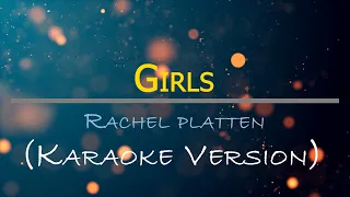 Girls - Rachel Platten (Karaoke Version)