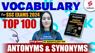 Black Book Vocabulary | Top 101 Antonyms & Synonyms | Vocabulary Complete Revision by Ananya Ma'am