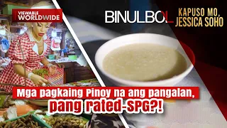 Mga pagkaing Pinoy na ang pangalan, pang rated-SPG?! | Kapuso Mo, Jessica Soho