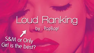 Rihanna's "Loud" Top 11 Ranking + Music Video Ranked | PopBop!