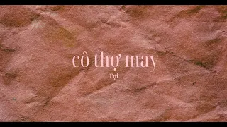 Cô Thợ May - Tọi (Lyrics Video)