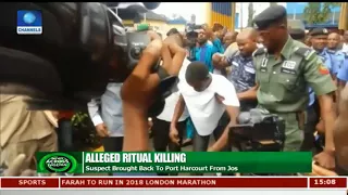 Police Return Suspected Ritualist To Rivers For Trial