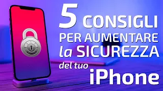 5 Consigli per Aumentare la SICUREZZA del tuo iPhone !