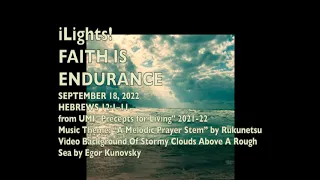 iLights 22-0918 ~ Faith Is Endurance (Hebrews 12)