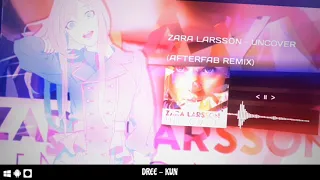 Zara Larsson - Uncover (Afterfab Remix)