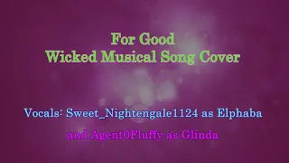 For Good Wicked Musical Song Cover