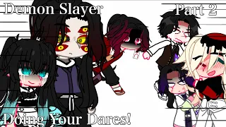 //Demon Slayer Doing Your Dares!|| |Part 2| |Demon Slayer/KNY|