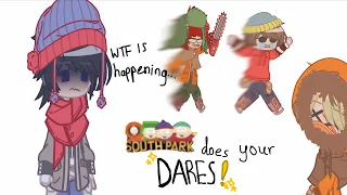 [ South Park does your dares! ] || FINALLY FINISHED 😭
