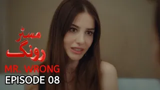 Mr. Wrong Episode 8 - Turkish Drama - Bay Yanlis - Urdu Dubbed Review