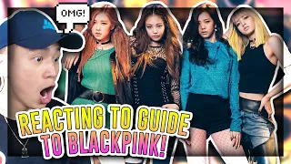 FIRST TIME REACTING TO GUIDE TO BLACKPINK!