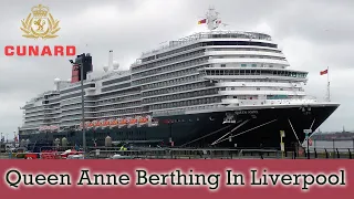 Cunard's Queen Anne Berthing at Liverpool Cruise Terminal