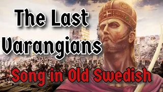 The Last Varangians [Song in Old Swedish] HD Remake | The Skaldic Bard