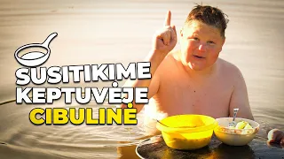 SUSITIKIME KEPTUVĖJE - CIBULYNĖ (VOS NEPASKENDAU!)