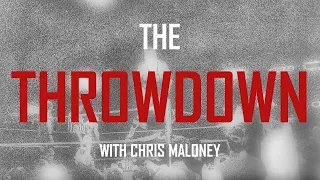 The Throwdown with Chris Maloney | Episode 12