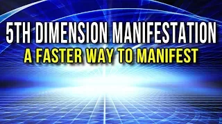 Understanding 5th DIMENSION MANIFESTATION + One POWERFUL Technique That Will CHANGE YOUR LIFE!