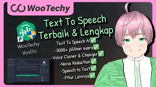 Review WooTechy VoxDo - Aplikasi Text To Speech AI dengan fitur lengkap [vTuber Indonesia]