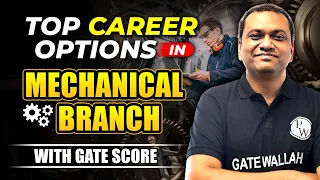 All Career Options In Mechanical Branch With GATE Score | GATE Wallah