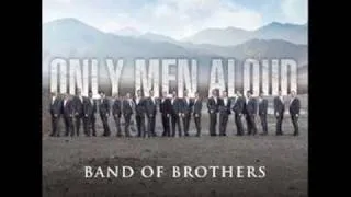 Only men aloud - The longest time (New album: Band of brothers - 2009)