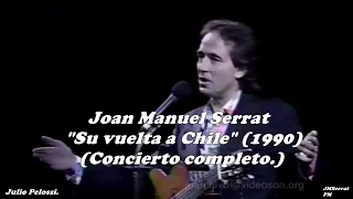 Joan Manuel Serrat - Por fin Chile 1990 - HD (Completo)