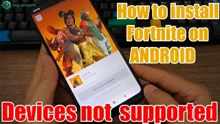 How to install Fortnite on ANDROID when DEVICE NOT SUPPORTED