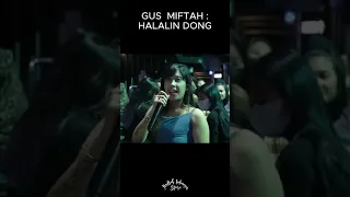 GUS MIFTAH HALALIN DONG #gusmiftah