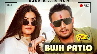 Bujh Patlo (Vlog)  |  Kaur R . Nait  ! MixSingh  Latest Punjabi song 2024  New Punjabi Songs 2024