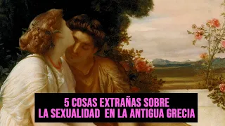 5 cosas extrañas sobre la sexualidad  en la Antigua Grecia