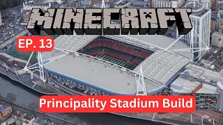 Minecraft - Principality Stadium Build - ep. 13