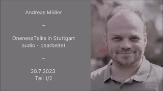 Andreas Müller in Stuttgart, 30.7.23, Teil 1/2 (audio)