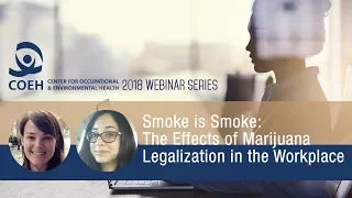 Smoke is Smoke: The Effects of Marijuana Legalization in the Workplace