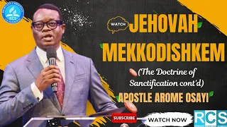 JEHOVAH MEKKADISHKEM ¦¦ APOSTLE AROME OSAYI