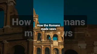 How The Romans Made Their Saws.