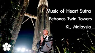 Heart Sutra (Chinese ver.) × Twin Towers, KL, Malaysia/Kanho Yakushiji -Japanese Buddhist Monk music