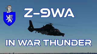 Z-9WA In War Thunder : A Basic Review