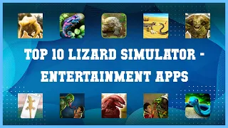 Top 10 Lizard Simulator Android Apps