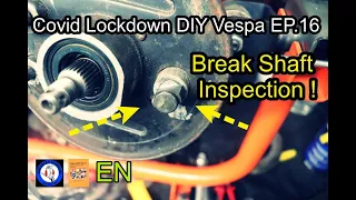 Covid Lockdown DIY Vespa EP.16 How to inspect your Brake Shaft Unit (EN)