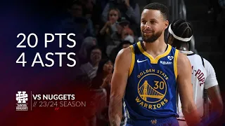 Stephen Curry 20 pts 4 asts vs Nuggets 23/24 season