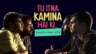 Tu Itna Kamina Hai Ki... Insults Face Off | Ft. Akshay & Kanishk | Ok Tested