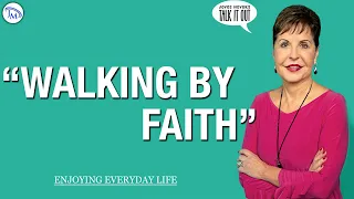 Walking By Faith - Joyce Meyer Sermons 2021