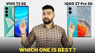 Vivo T3 5G vs iQOO Z7 Pro 5G - Full Comparison | Which one is Best ?