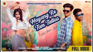 MAYANGRE TATOO (NEW HO FULL VIDEO ) MASTER BABLU | GOPAL  AND SHIVA & JYOTI BANKIRA | 2024