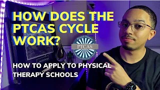 How Does the PTCAS Cycle Work? - How to Apply to Physical Therapy Schools