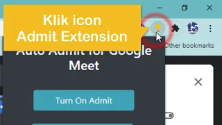 Tatacara Penggunaan Auto Admit di Google Meet (extensions)