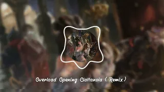 Overload Opening Song Clattanoia ( Remix)