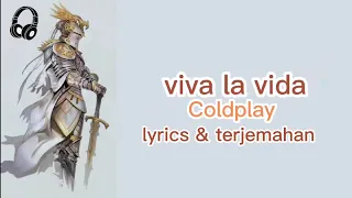 Viva la Vida - Coldplay (terjemahan & lyrics)