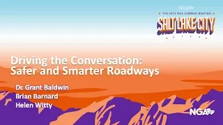 2019 Summer Meeting Plenary IV — Driving the Conversation: Safer and Smarter Roadways