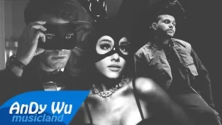 Ariana Grande & The Weeknd - Dangerous Woman Earned It