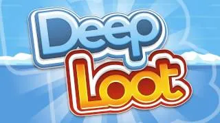 Deep Loot (Android | iOS) • trailer HD | yourapps.info