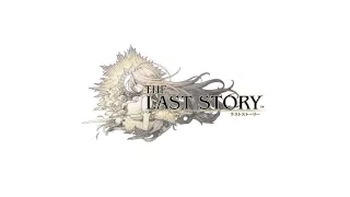 ＴＨＥ　ＬＡＳＴ　ＳＴＯＲＹ　ラストストーリー　Theme