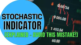 STOCHASTIC INDICATOR EXPLAINED | Avoid the no.1 mistake using it! [QUICK GUIDE]